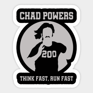 Chad Powers 200 Think Fast Run Fast Sticker